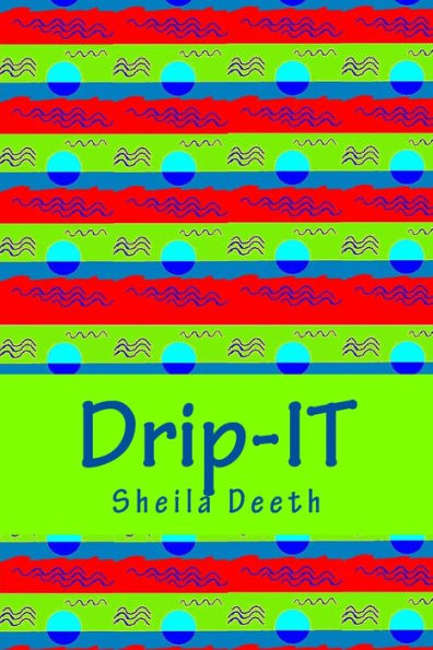 Drip-It: 25-Word Writing Prompts To Last You More Than A Year (Mini-Reads)
