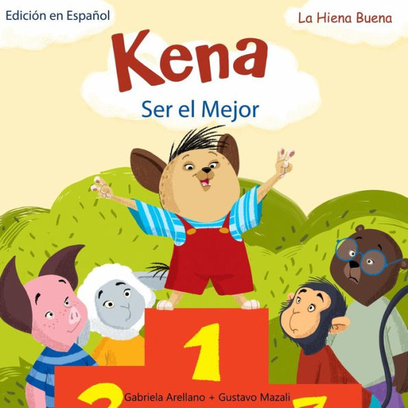 Ser El Mejor (Kena La Hiena Buena) (Spanish Edition)