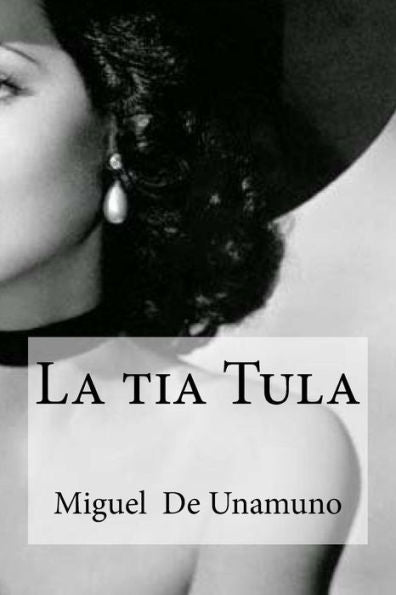 La Tia Tula (Spanish Edition) - 9781532996580