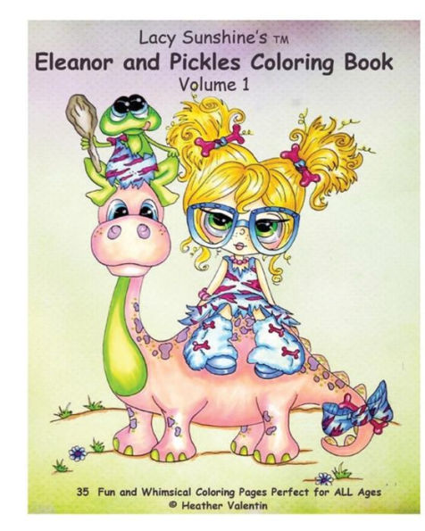 Lacy Sunshine's Eleanor And Pickles Coloring Book: Whimsical Big Eyed Art Froggy Fun (Lacy Sunshine's Coloring Books)
