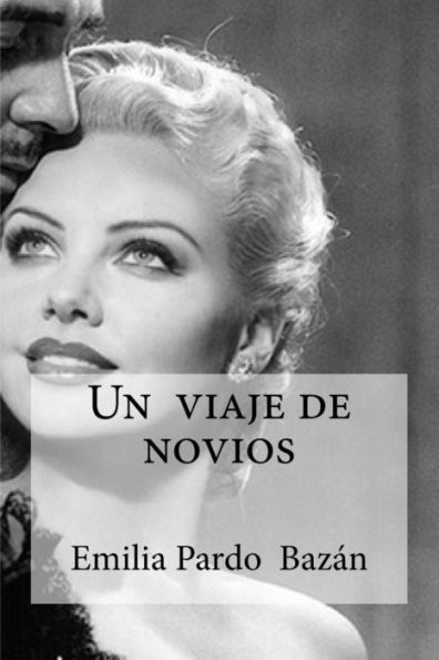 Un Viaje De Novios: Pardo Bazan, Emilia (Spanish Edition)