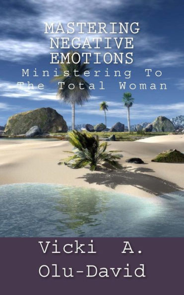 Mastering Negative Emotions - 9781533005816