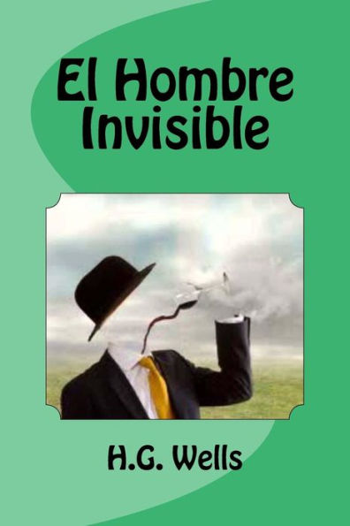 El Hombre Invisible (Spanish Edition) - 9781533006714