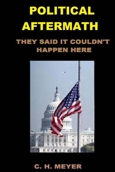 Political Aftermath: They Said It Couldn't Happen Here