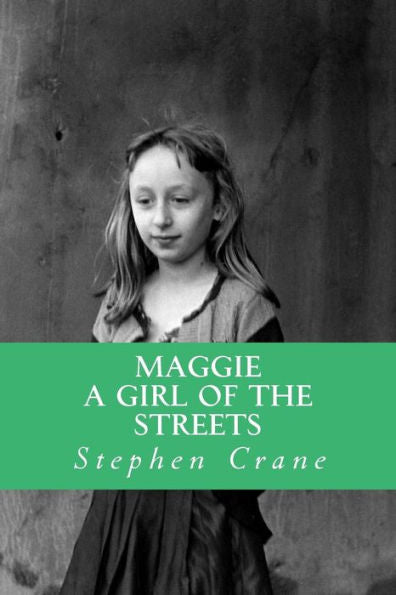 Maggie A Girl Of The Streets