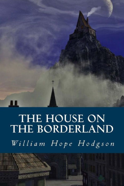 The House On The Borderland - 9781533017161