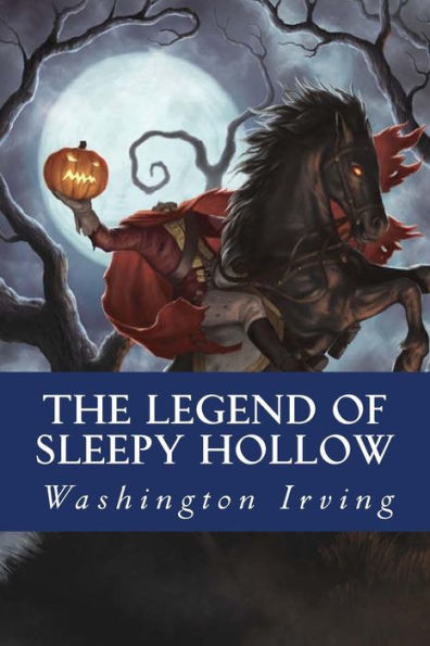 The Legend Of Sleepy Hollow - 9781533018816