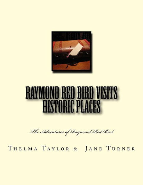 Raymond Red Bird Visits Historic Places (The Adventures Of Raymond Red Bird)