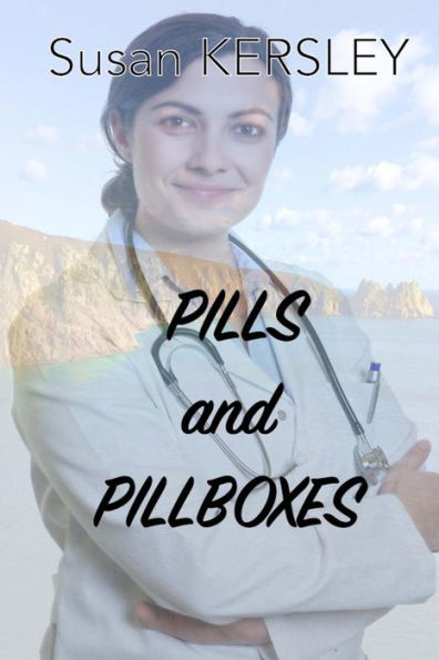 Pills And Pillboxes: A Family Saga Of Discovery And Loss (A Novel)
