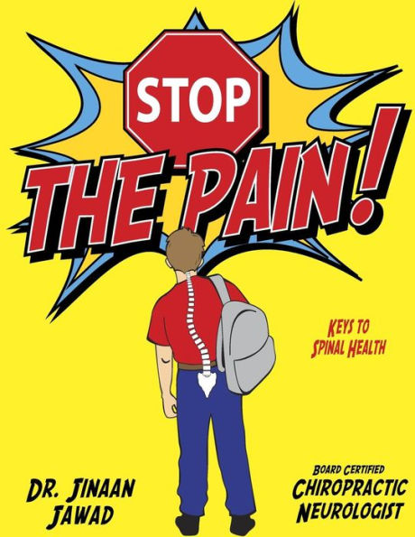 Stop The Pain!: Keys To Spinal Health