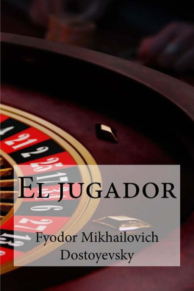 El Jugador (Spanish Edition)
