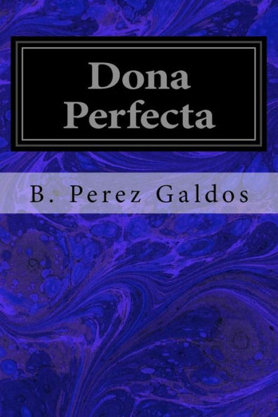 Dona Perfecta - 9781533031907