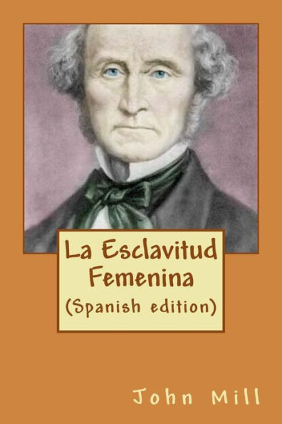 La Esclavitud Femenina (Spanish Edition) - 9781533037961
