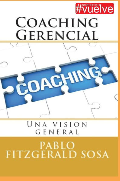 Coaching Gerencial: Una Vision General (Spanish Edition)