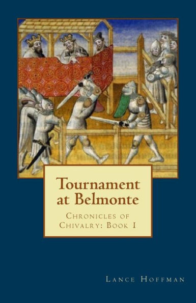 Tournament At Belmonte: A Poem (Chronicles Of Chivalry)