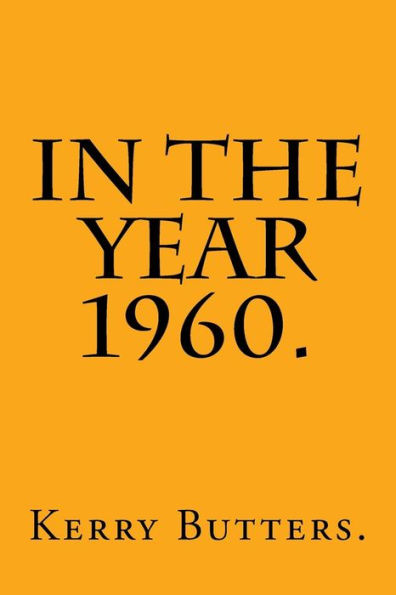 In The Year 1960.