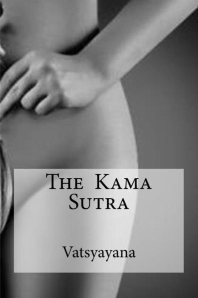 The Kama Sutra - 9781533044334