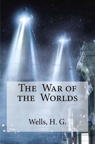 The War Of The Worlds - 9781533045720