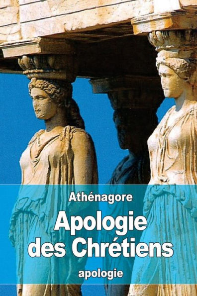 Apologie Des ChrEtiens (French Edition)