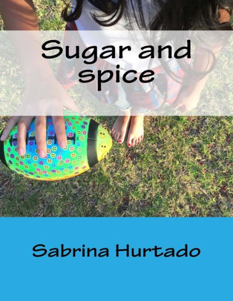 Sugar And Spice: The Girl That Can Play