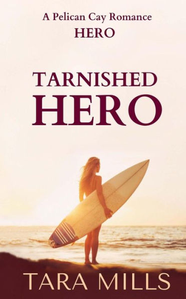 Tarnished Hero (Pelican Cay Series)