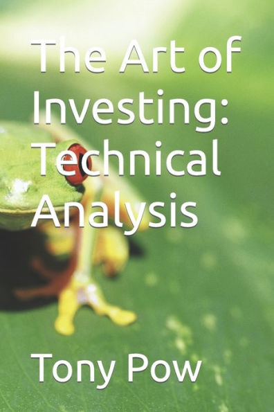 The Art Of Investing: Technical Analysis