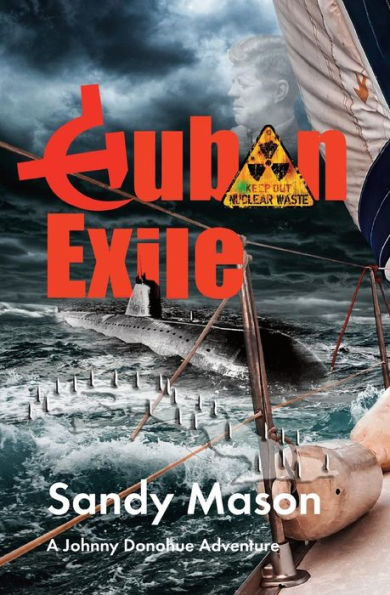 Cuban Exile: A Johnny Donohue Adventure (Johnny Donohue Adventures)