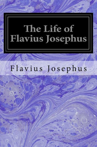 The Life Of Flavius Josephus - 9781533066121