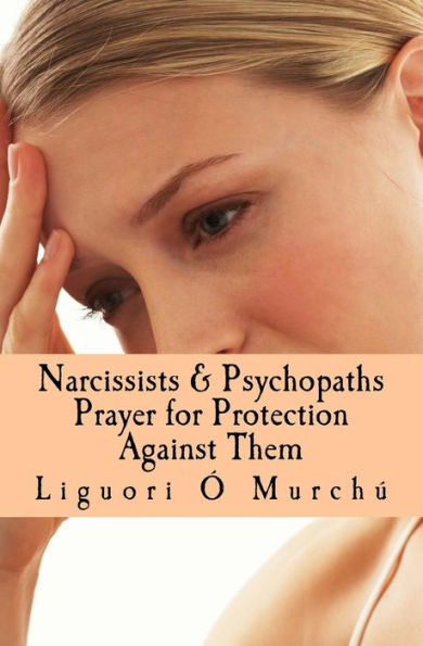 Narcissists & Psychopaths Prayer For Protection Against Them