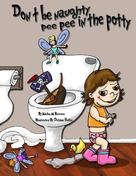 Don't Be Naughty, Pee Pee In The Potty