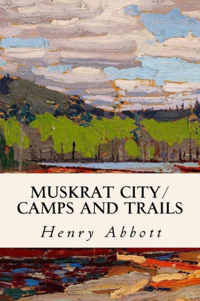 Muskrat City/ Camps And Trails