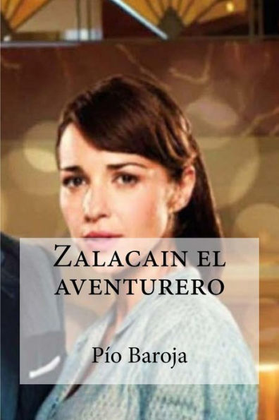 Zalacain El Aventurero (Spanish Edition) - 9781533097705