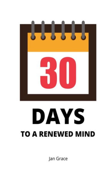 30 Days To A Renewed Mind