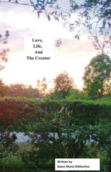 Love, Life, And The Creator