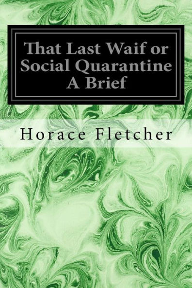 That Last Waif Or Social Quarantine A Brief