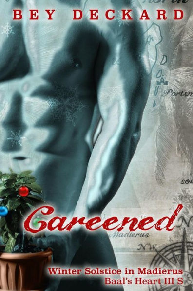 Careened: Winter Solstice In Madierus (Baal's Heart)
