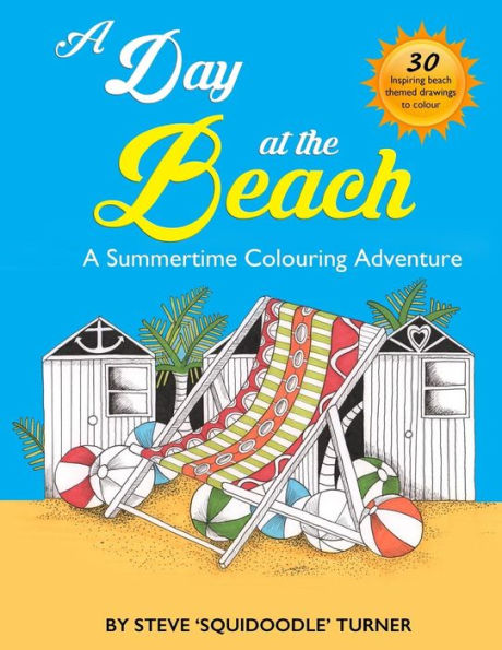 A Day At The Beach: A Summertime Coloring Adventure By Squidoodle