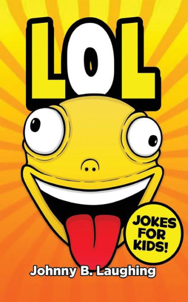Lol!: Funny Jokes For Kids
