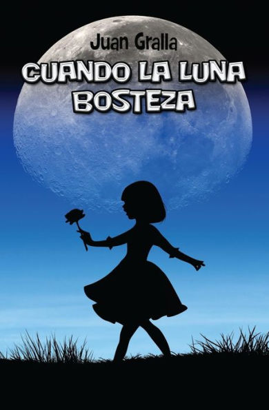 Cuando La Luna Bosteza (Spanish Edition)