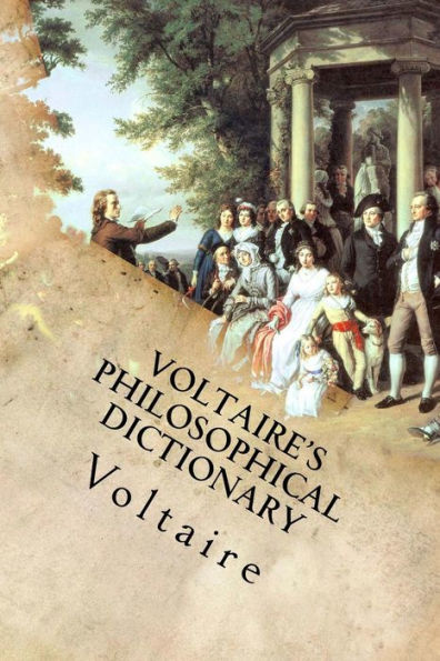 Voltaire's Philosophical Dictionary - 9781533118653