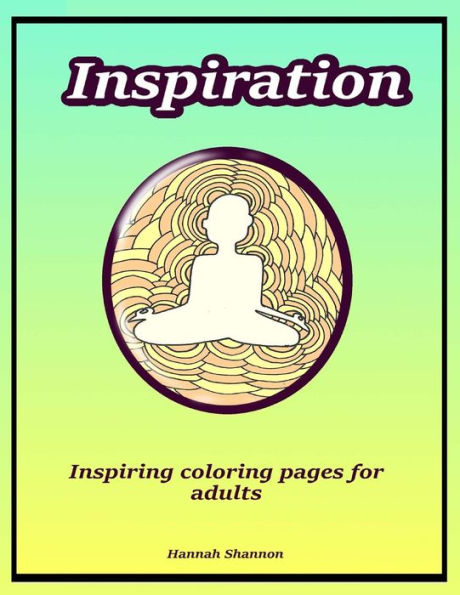 Inspiration: Inspiring Coloring Pages For Adults