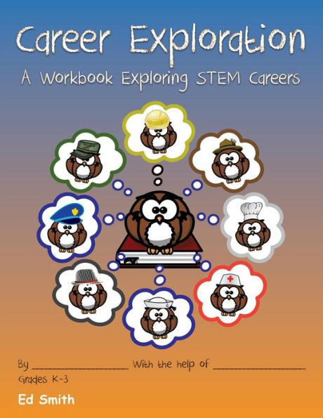 Career Exploration A Workbook About Stem Careers (Career Exploration Work Books)