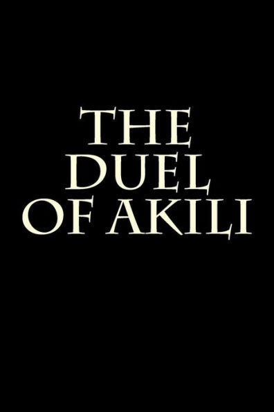 The Duel Of Akili