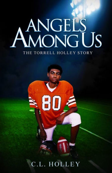 Angels Among Us (Black & White): The Torrell Holley Story