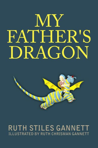 My Father's Dragon: Illustrated