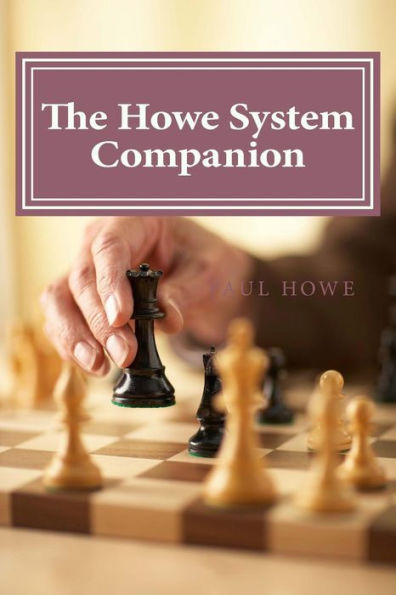 The Howe System Companion: 50 Lightning And Bullet Chess Miniatures