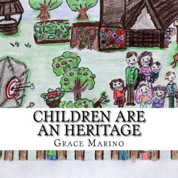 Children Are An Heritage: Illustrations To Psalm 127