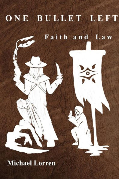 One Bullet Left: Faith And Law