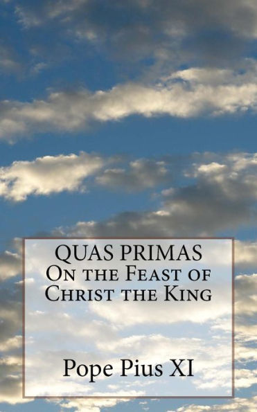 Quas Primas On The Feast Of Christ The King