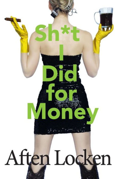 Shit I Did For Money
